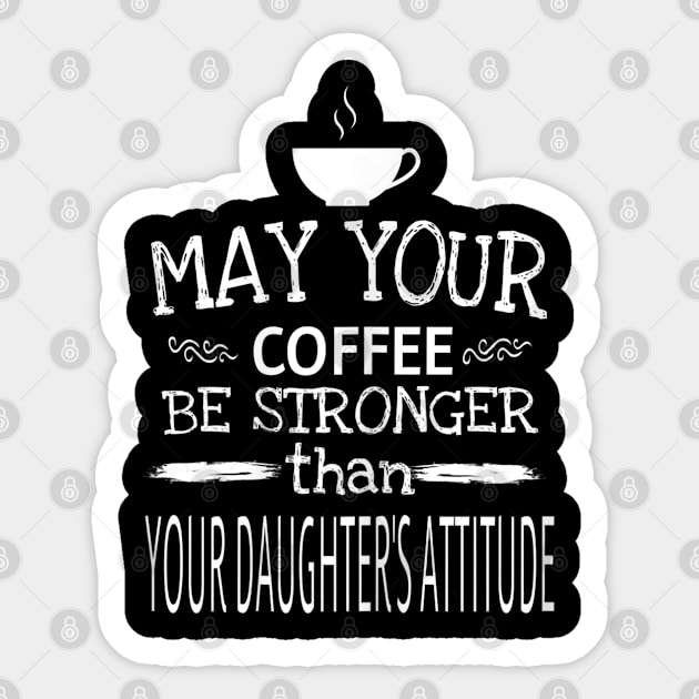 Womens Sarcastic For Moms Who Have Daughters With Attitude Sticker by luxembourgertreatable